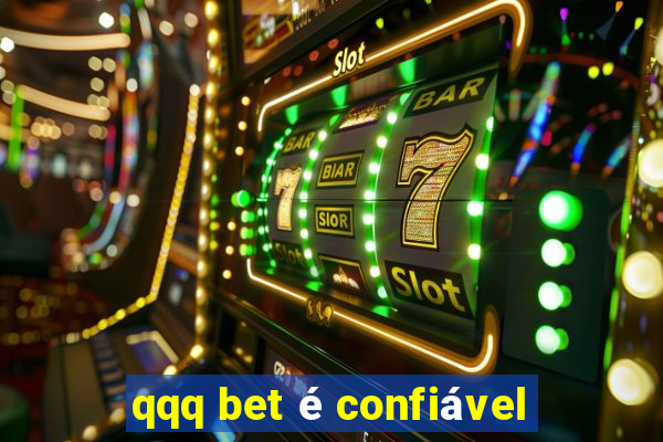 qqq bet é confiável