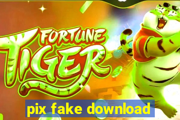 pix fake download