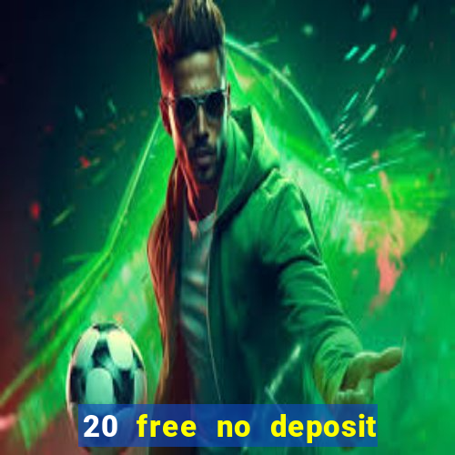 20 free no deposit casino uk 2018