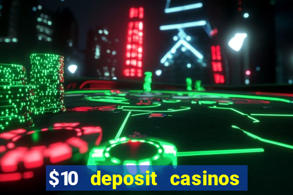 $10 deposit casinos canada update