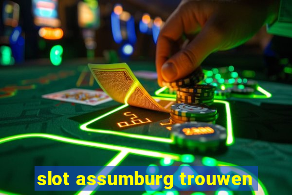 slot assumburg trouwen