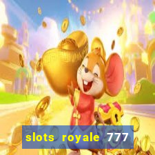 slots royale 777 vegas casino