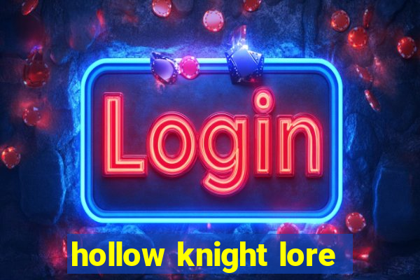 hollow knight lore