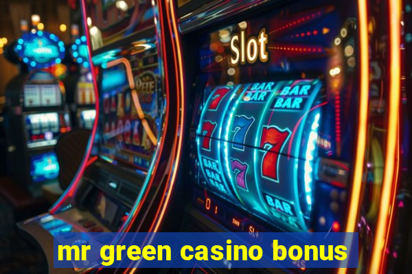 mr green casino bonus