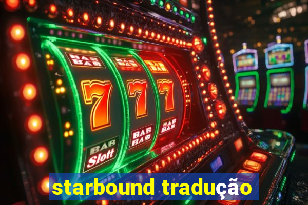 starbound tradução