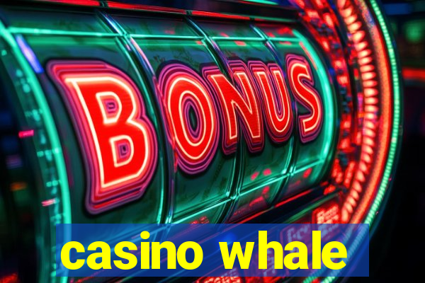 casino whale