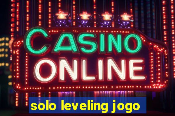 solo leveling jogo