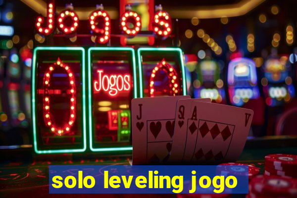 solo leveling jogo