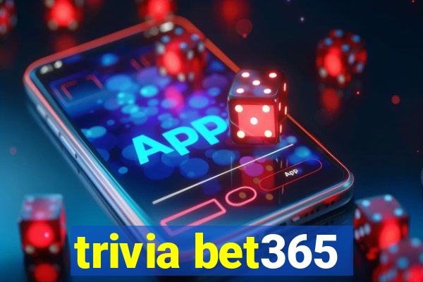 trivia bet365