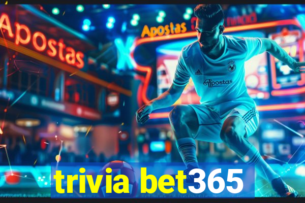 trivia bet365