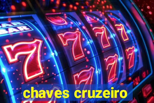 chaves cruzeiro