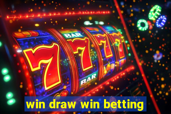 win draw win betting