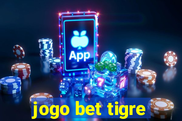 jogo bet tigre