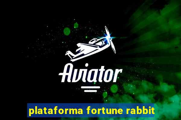 plataforma fortune rabbit