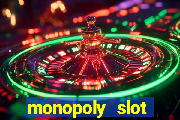 monopoly slot machine games