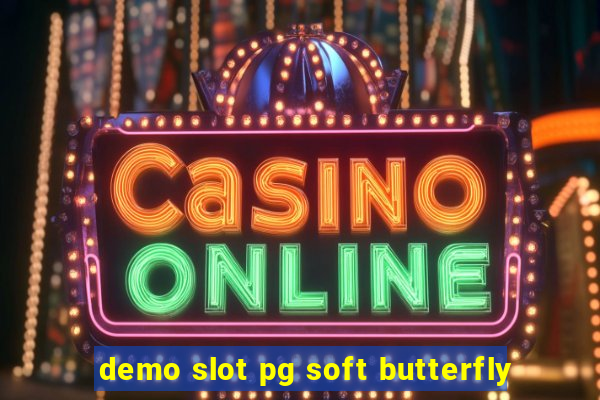 demo slot pg soft butterfly