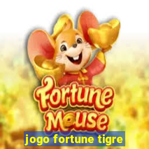 jogo fortune tigre