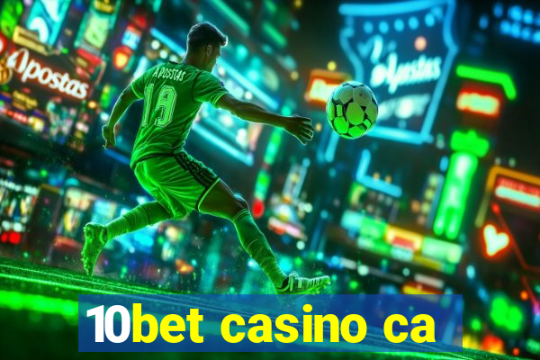 10bet casino ca