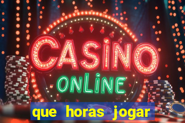 que horas jogar fortune tiger