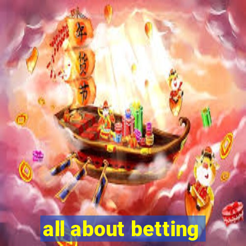 all about betting