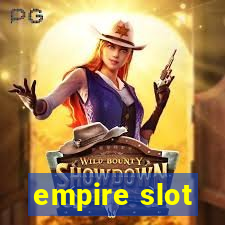 empire slot