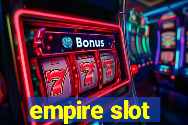 empire slot