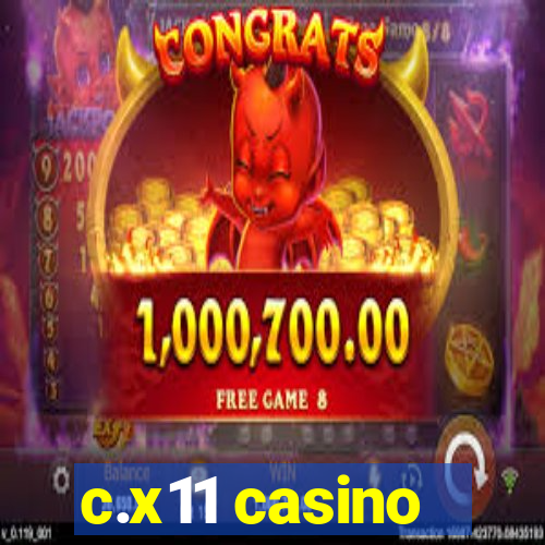 c.x11 casino