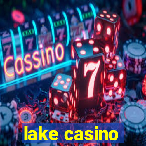 lake casino