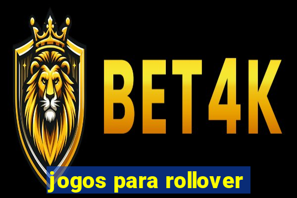 jogos para rollover