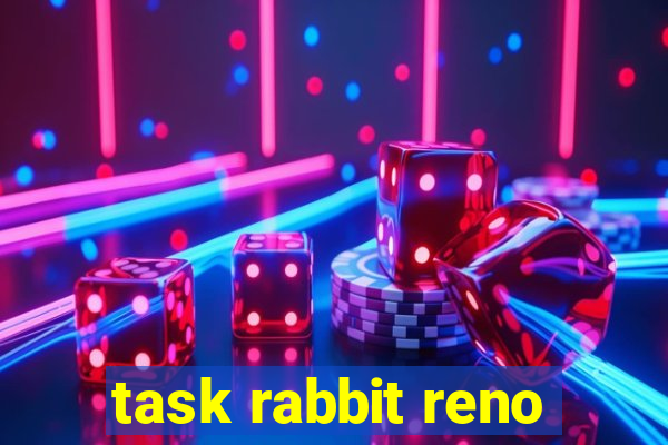 task rabbit reno