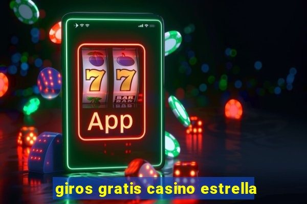 giros gratis casino estrella