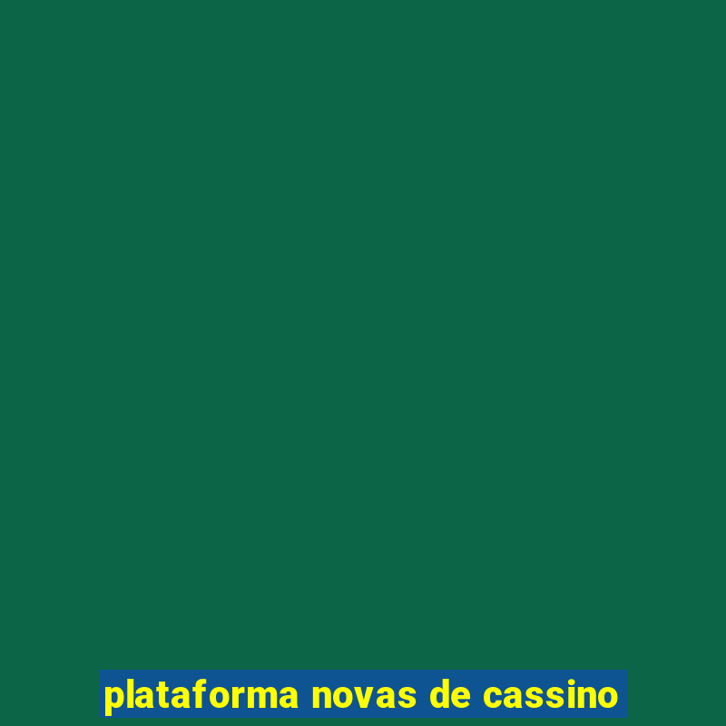 plataforma novas de cassino