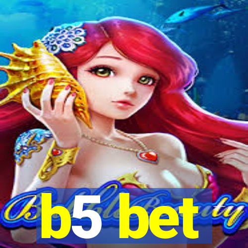 b5 bet