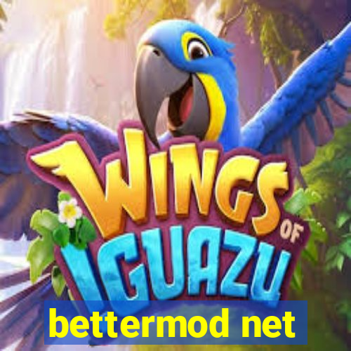 bettermod net