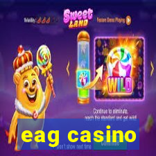 eag casino