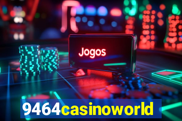 9464casinoworld