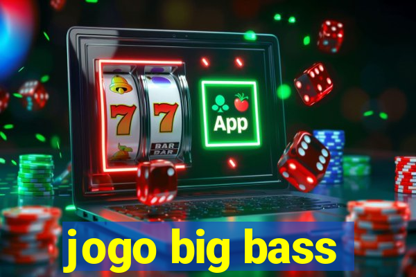 jogo big bass