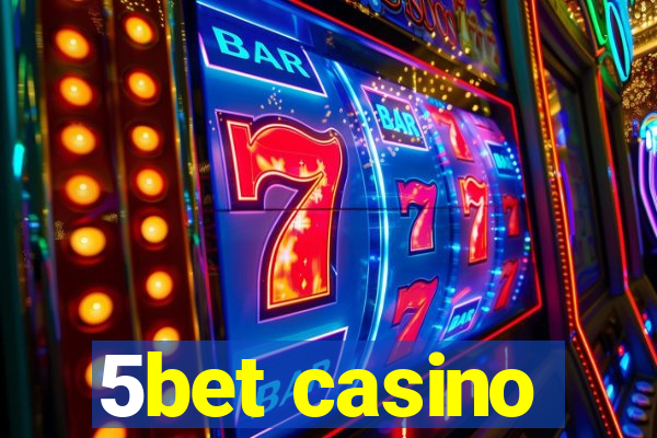 5bet casino