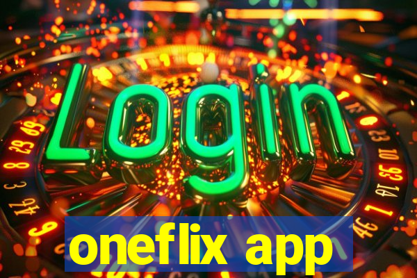 oneflix app