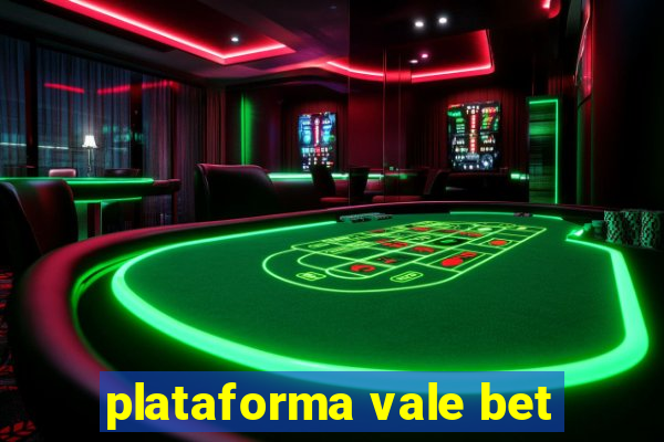 plataforma vale bet