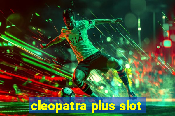 cleopatra plus slot