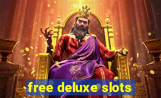 free deluxe slots