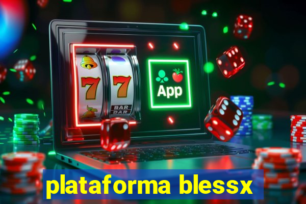 plataforma blessx