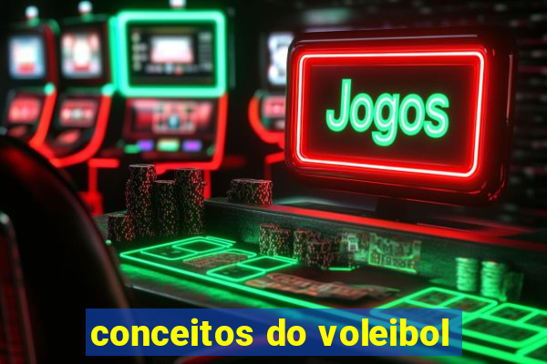 conceitos do voleibol