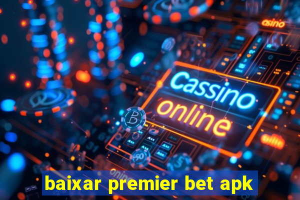 baixar premier bet apk