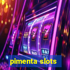 pimenta slots