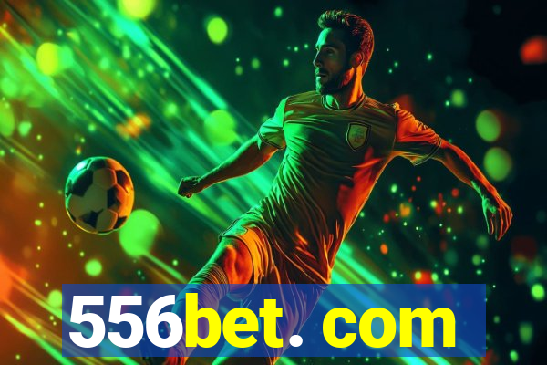 556bet. com