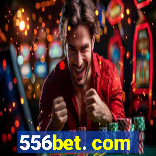 556bet. com