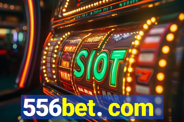 556bet. com