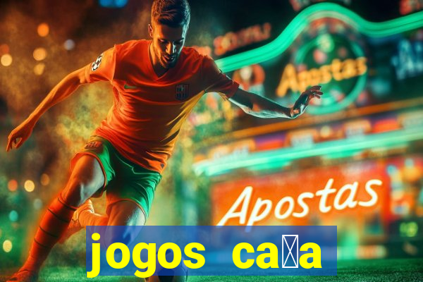 jogos ca莽a n铆quel online